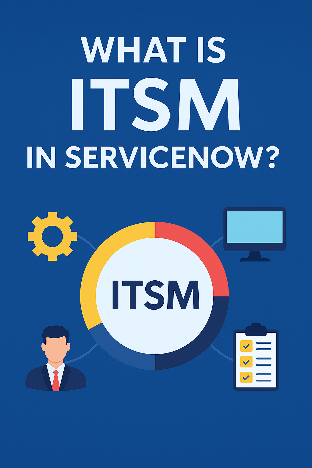 ServiceNow ITSM