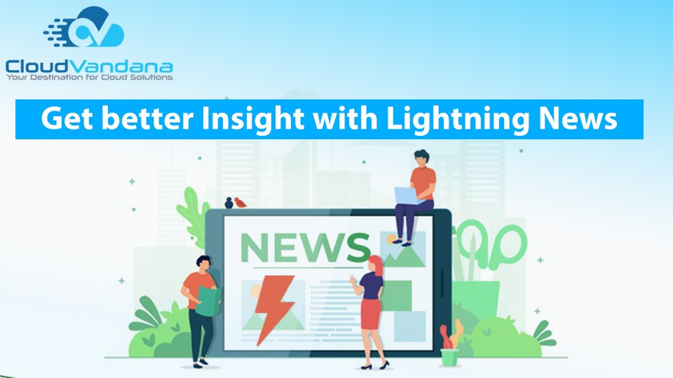 Get Better Insight with Lightning News