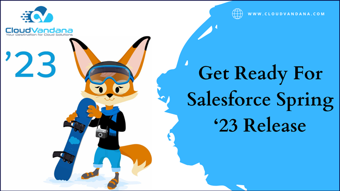 Salesforce Spring 23 Release