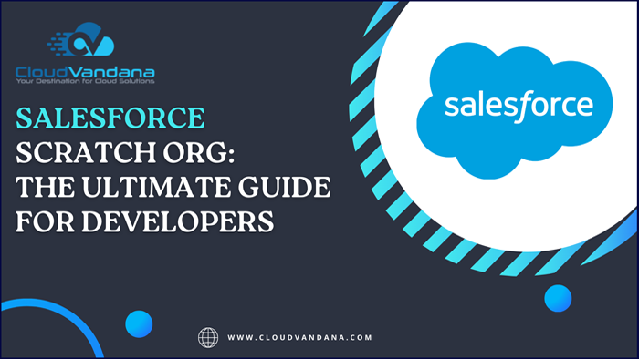 Salesforce Scratch Orgs