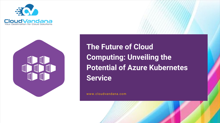 Azure Kubernetes Service